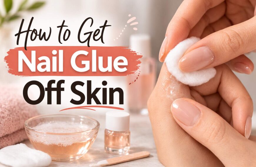 How to Get Nail Glue Off Skin